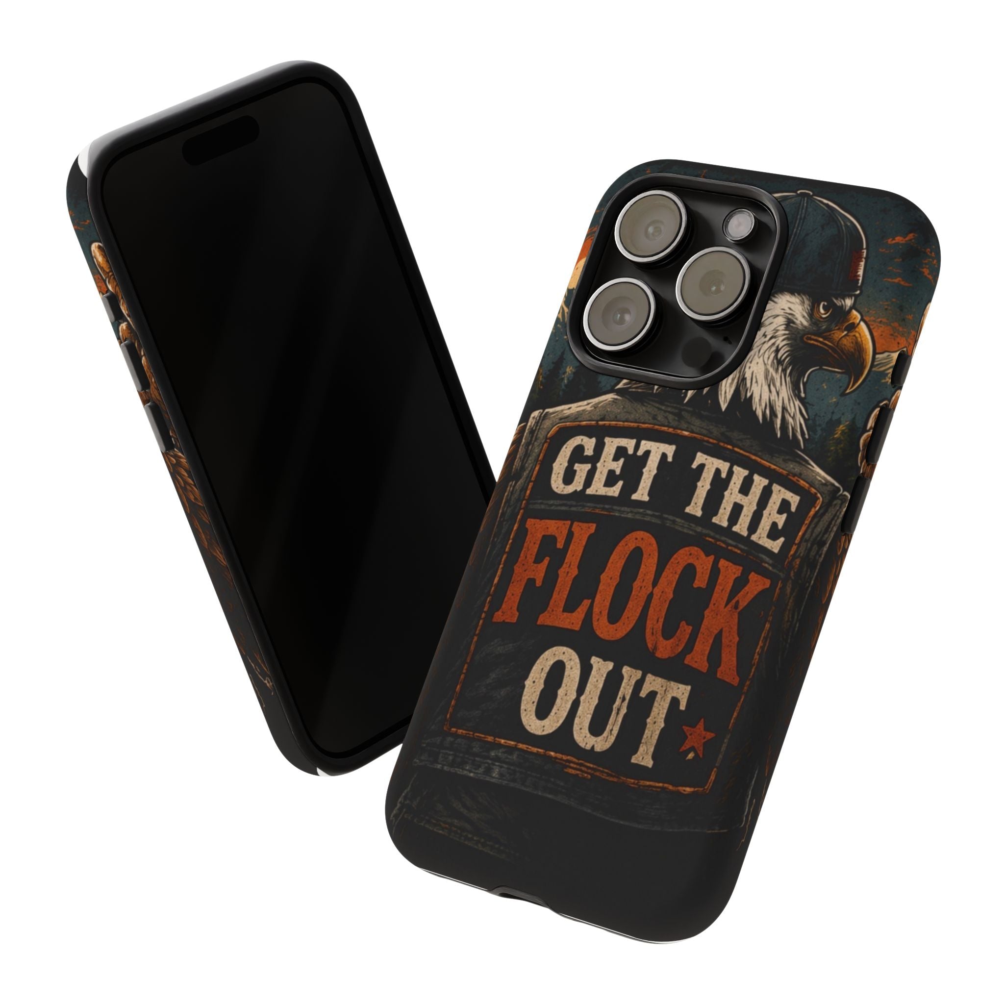Phone Case — 'Get the Flock Out' Eagle Design Rugged Protective Cover