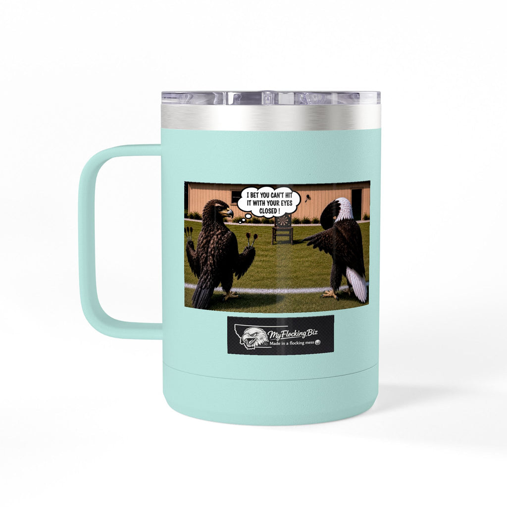 15oz Funny Turkey Dartboard Coffee Tumbler – "Well... at least my flocking darts are in a row"
