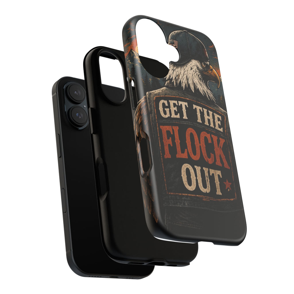Phone Case — 'Get the Flock Out' Eagle Design Rugged Protective Cover