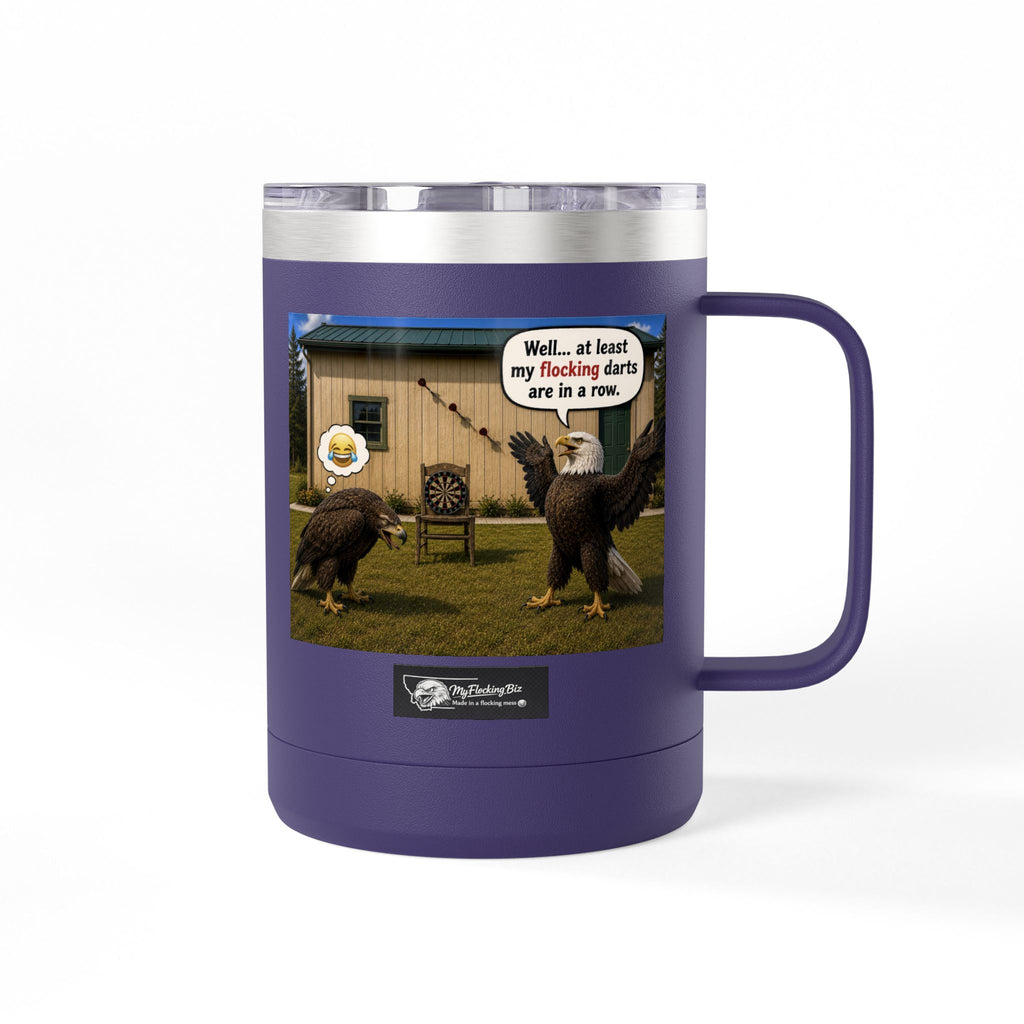 15oz Funny Turkey Dartboard Coffee Tumbler – "Well... at least my flocking darts are in a row"