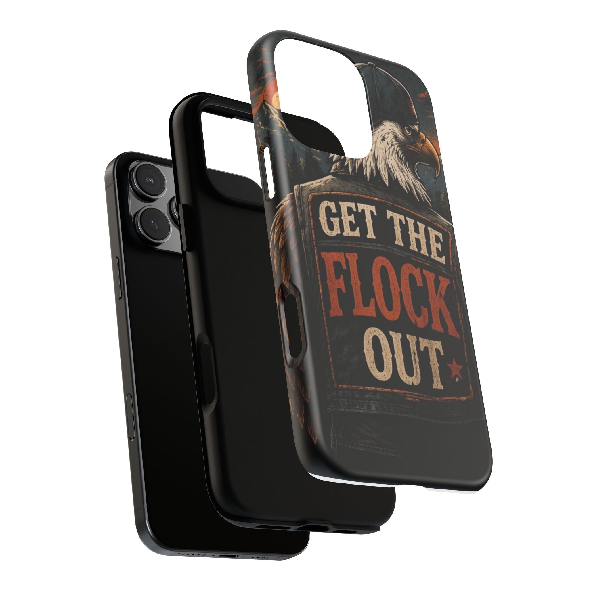 Phone Case — 'Get the Flock Out' Eagle Design Rugged Protective Cover