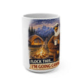 Camping Eagle 15oz Mug — "Flock This... I'm Going Camping" Coffee Cup