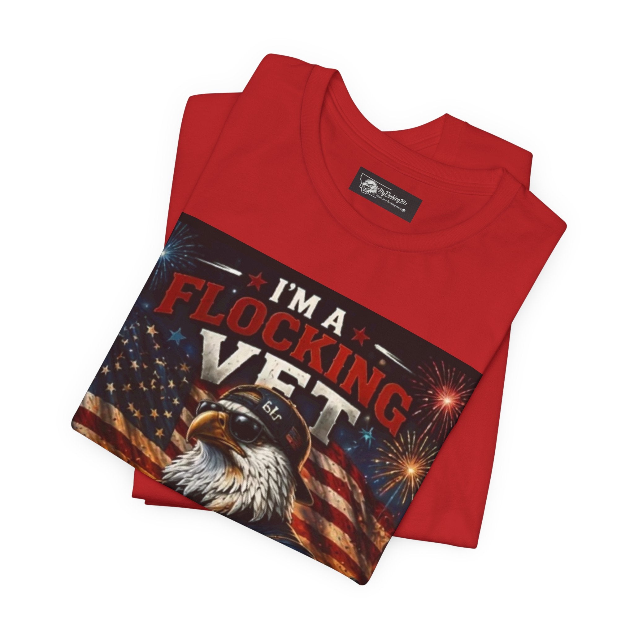 I'm a flocking Veteran Eagle USA T-Shirt — "I'm a Flocking Vet" Patriotic Military Tee