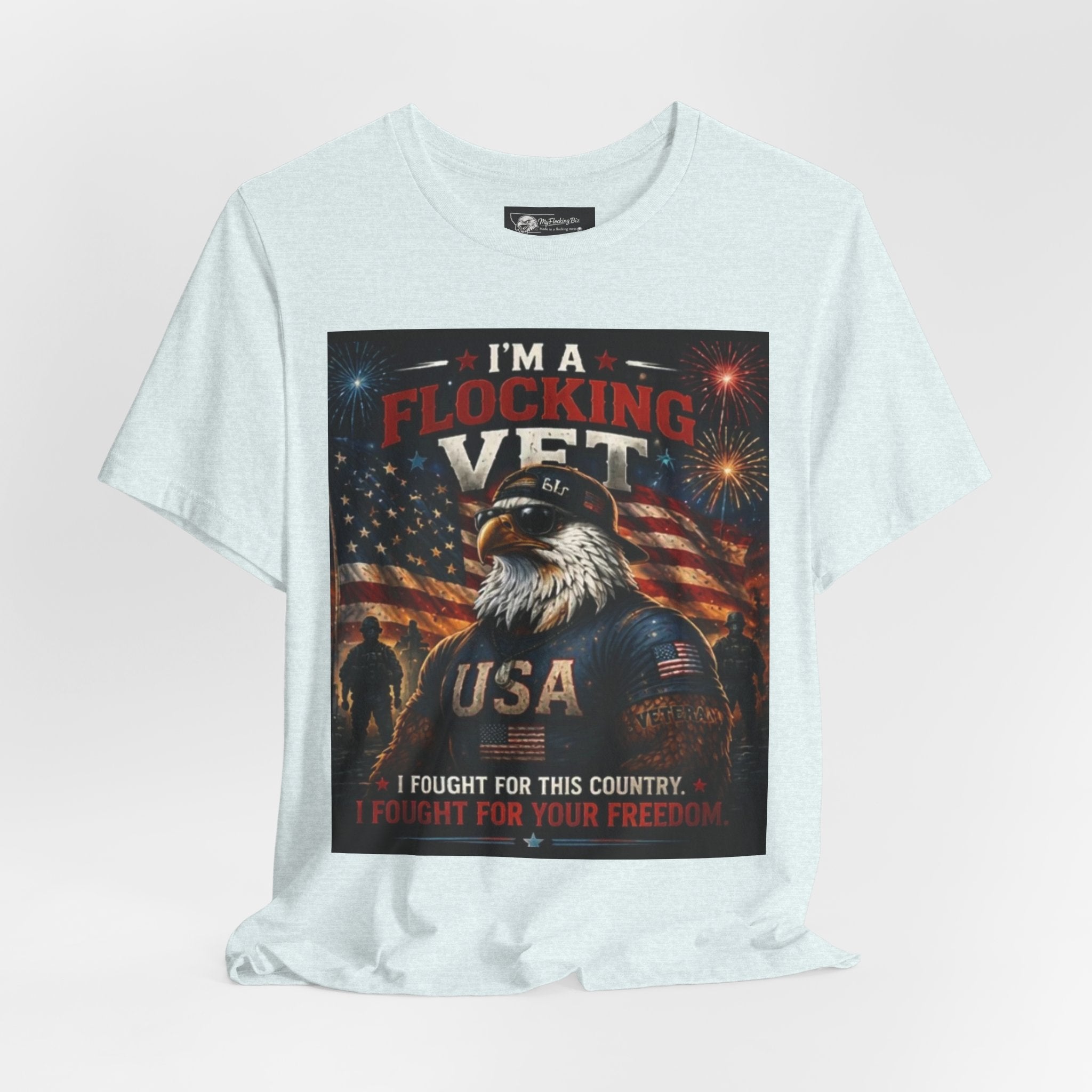I'm a flocking Veteran Eagle USA T-Shirt — "I'm a Flocking Vet" Patriotic Military Tee