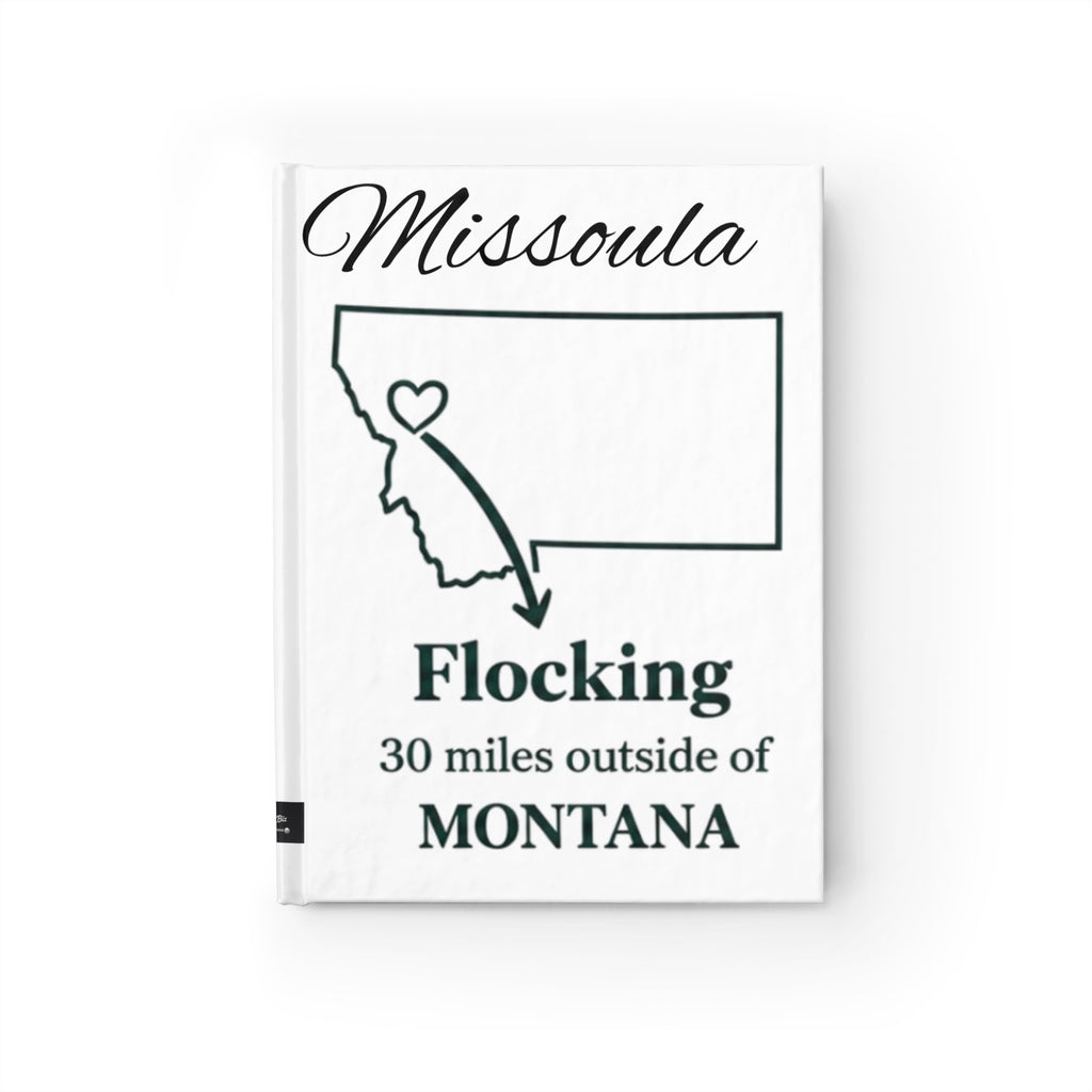 Missoula, Montana Travel Journal — "Flocking 30 Miles Outside of Montana" Ruled Notebook