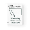 Missoula, Montana Travel Journal — "Flocking 30 Miles Outside of Montana" Ruled Notebook