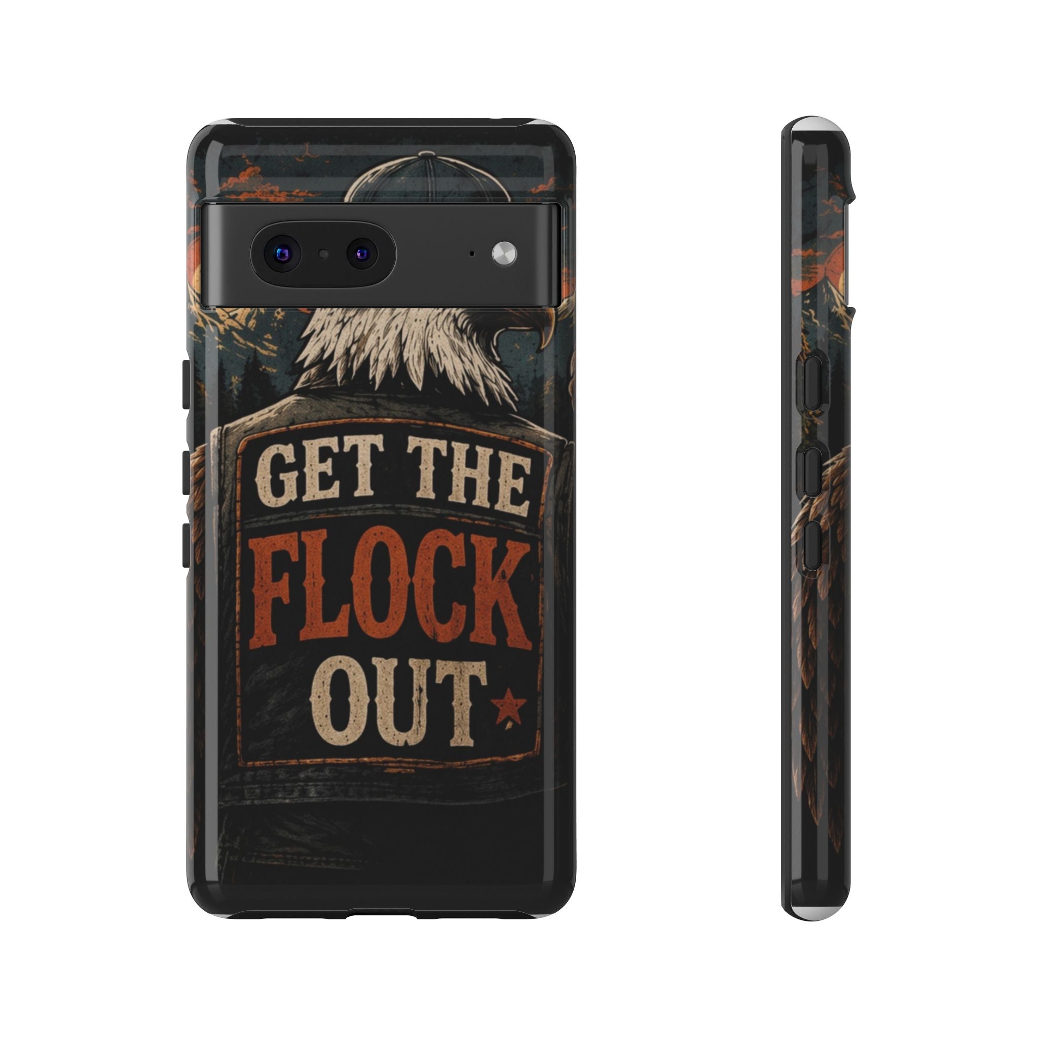 Phone Case — 'Get the Flock Out' Eagle Design Rugged Protective Cover