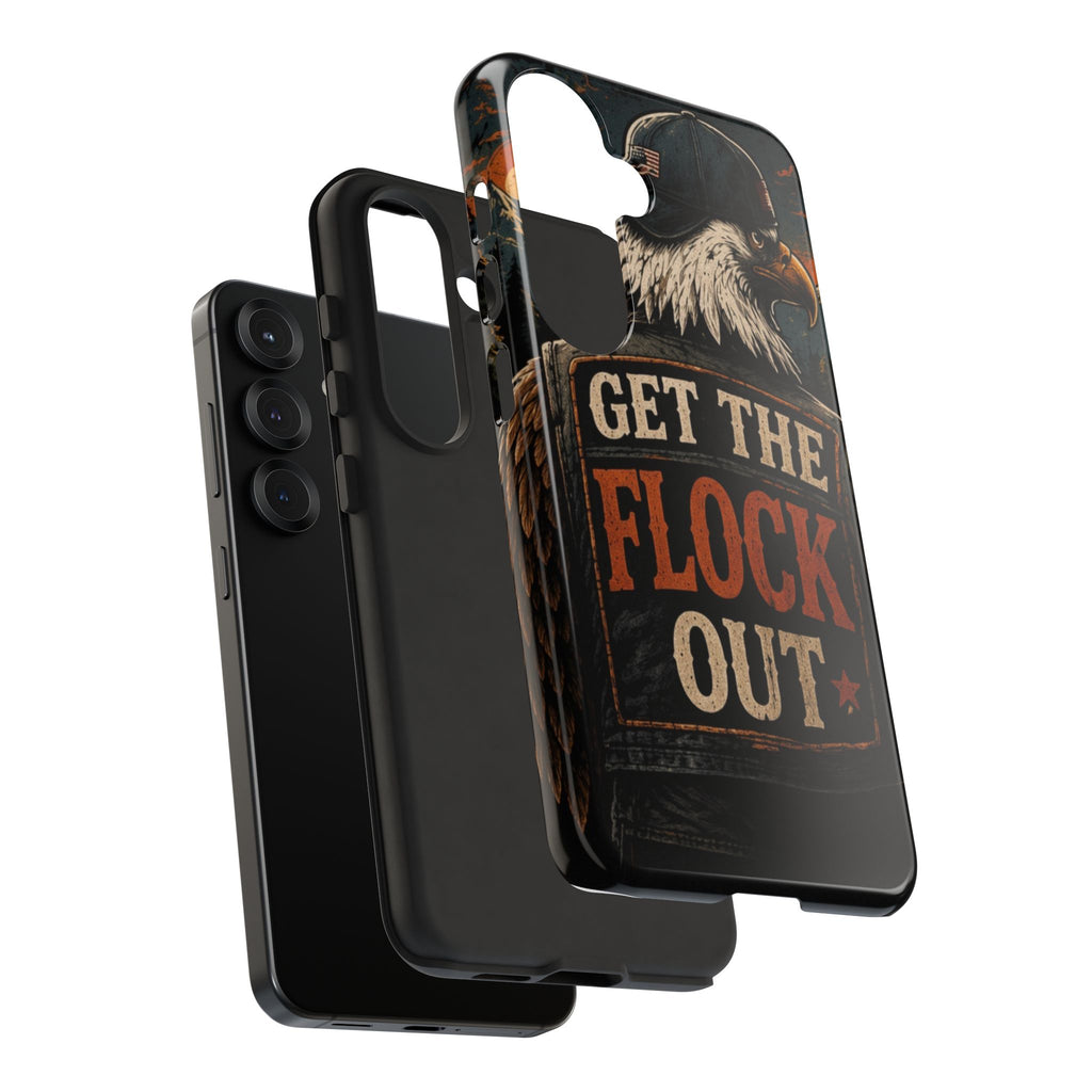 Phone Case — 'Get the Flock Out' Eagle Design Rugged Protective Cover