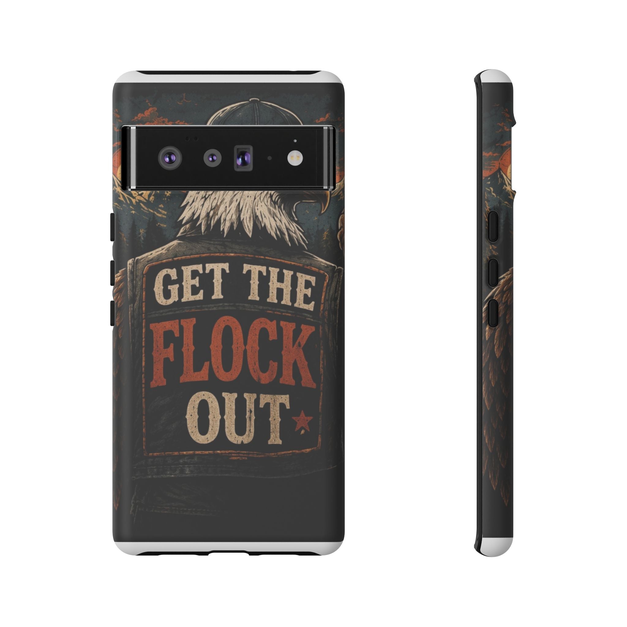 Phone Case — 'Get the Flock Out' Eagle Design Rugged Protective Cover