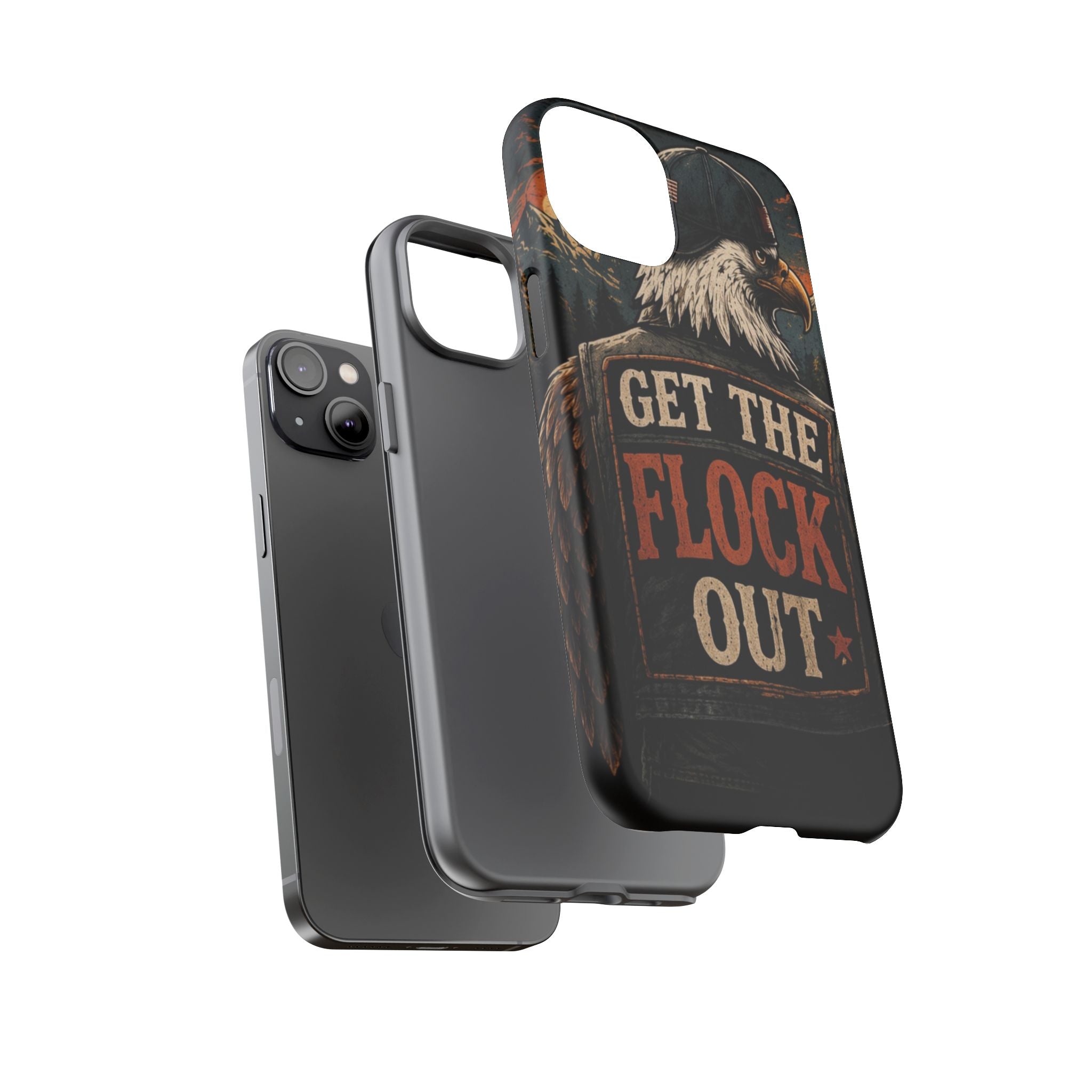 Phone Case — 'Get the Flock Out' Eagle Design Rugged Protective Cover