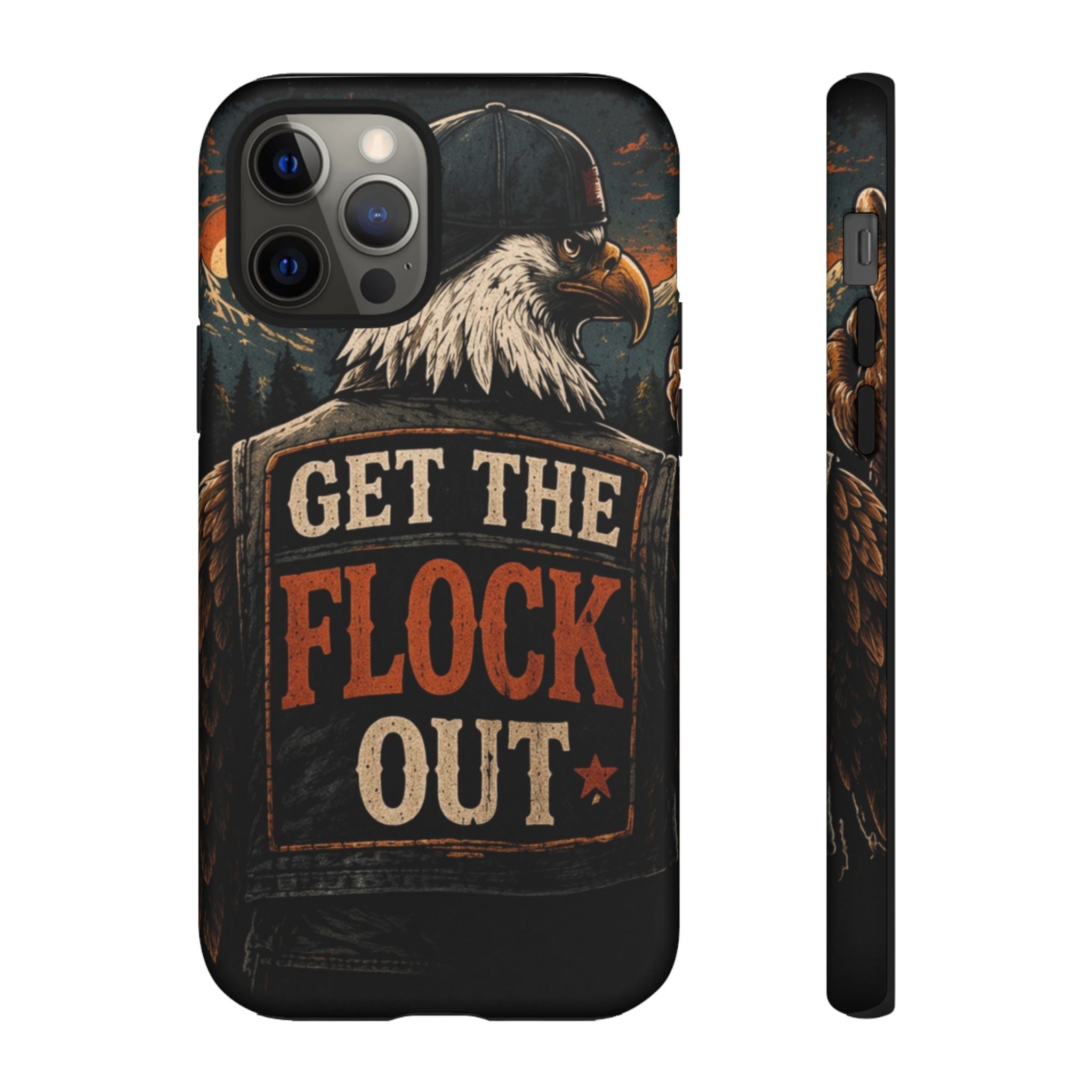 Phone Case — 'Get the Flock Out' Eagle Design Rugged Protective Cover