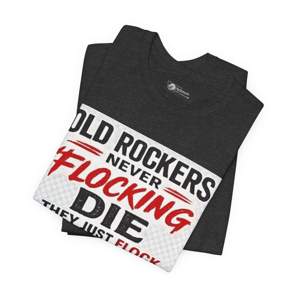 Rockers Never Die Graphic Tee — "Old Rockers Never Flocking Die" Vintage Music T-Shirt