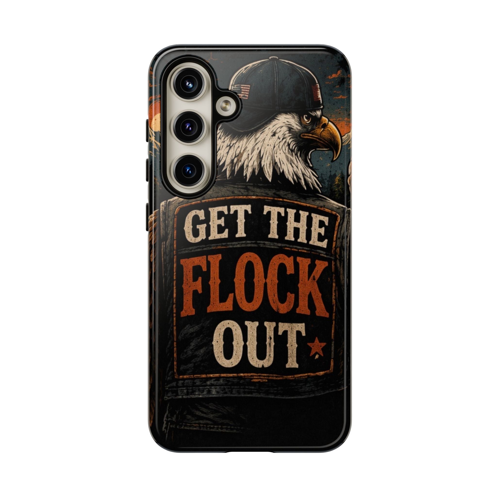 Phone Case — 'Get the Flock Out' Eagle Design Rugged Protective Cover