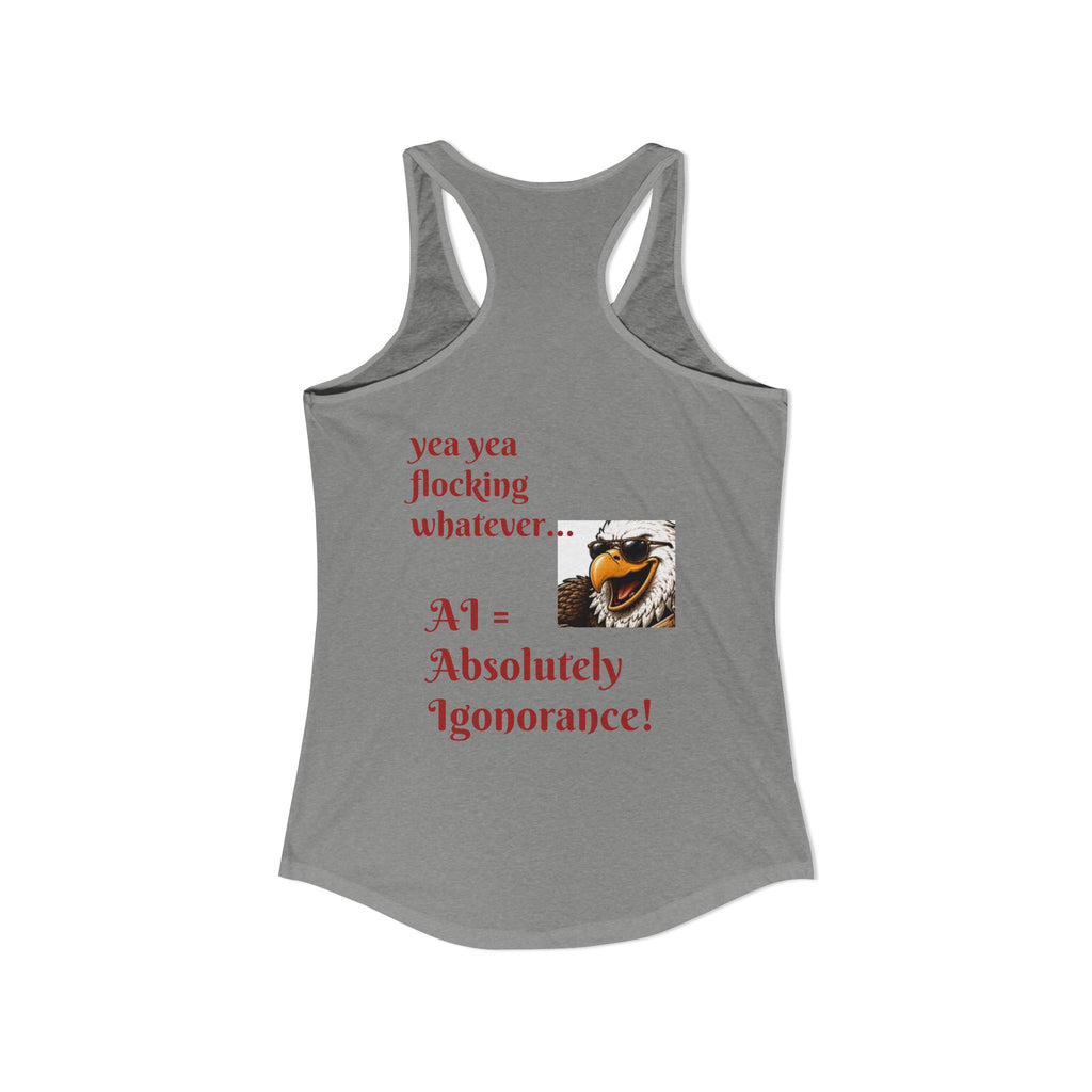 AI now has two E x p l o r a t i v e meanings as explained on this Women's Ideal Racerback Tank