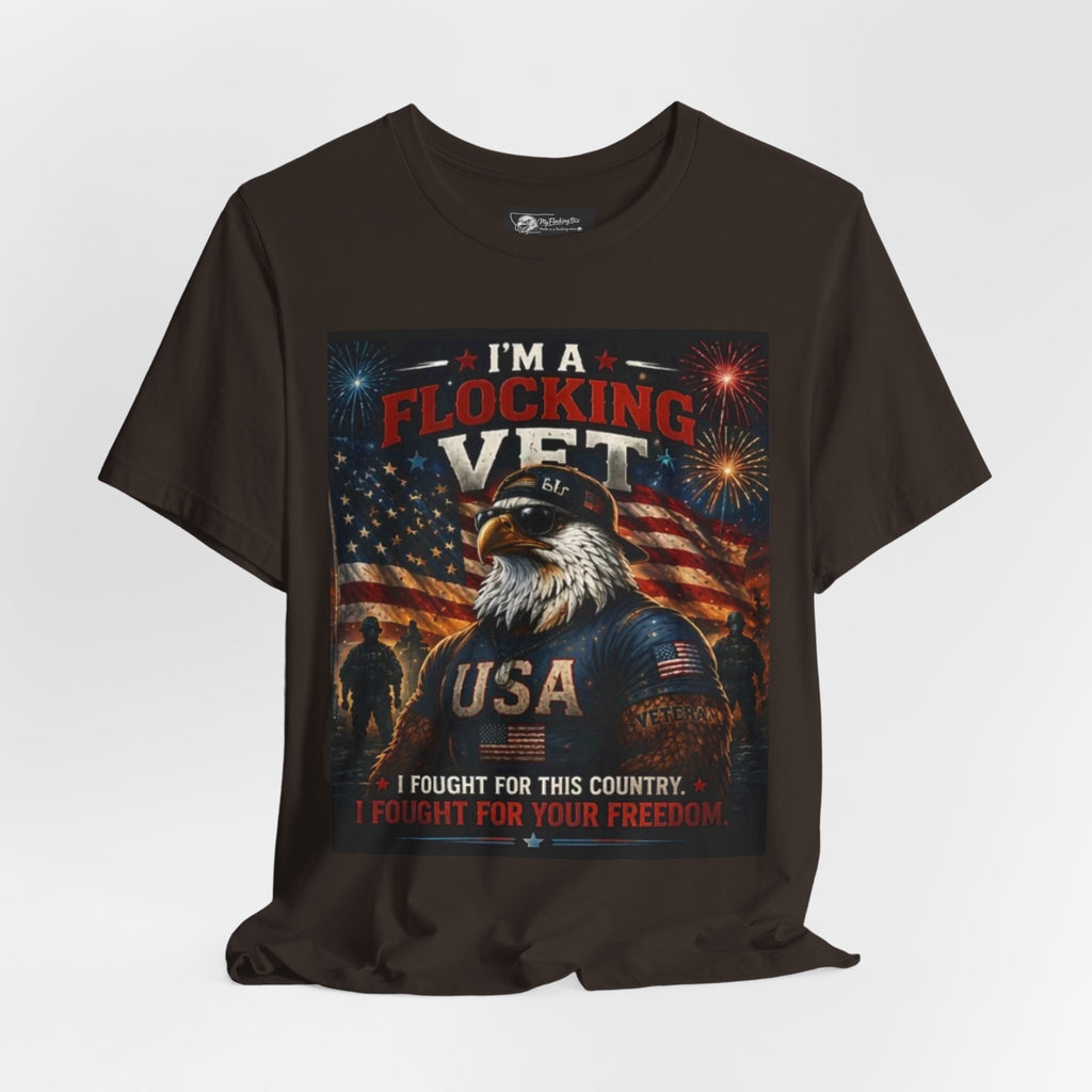 I'm a flocking Veteran Eagle USA T-Shirt — "I'm a Flocking Vet" Patriotic Military Tee