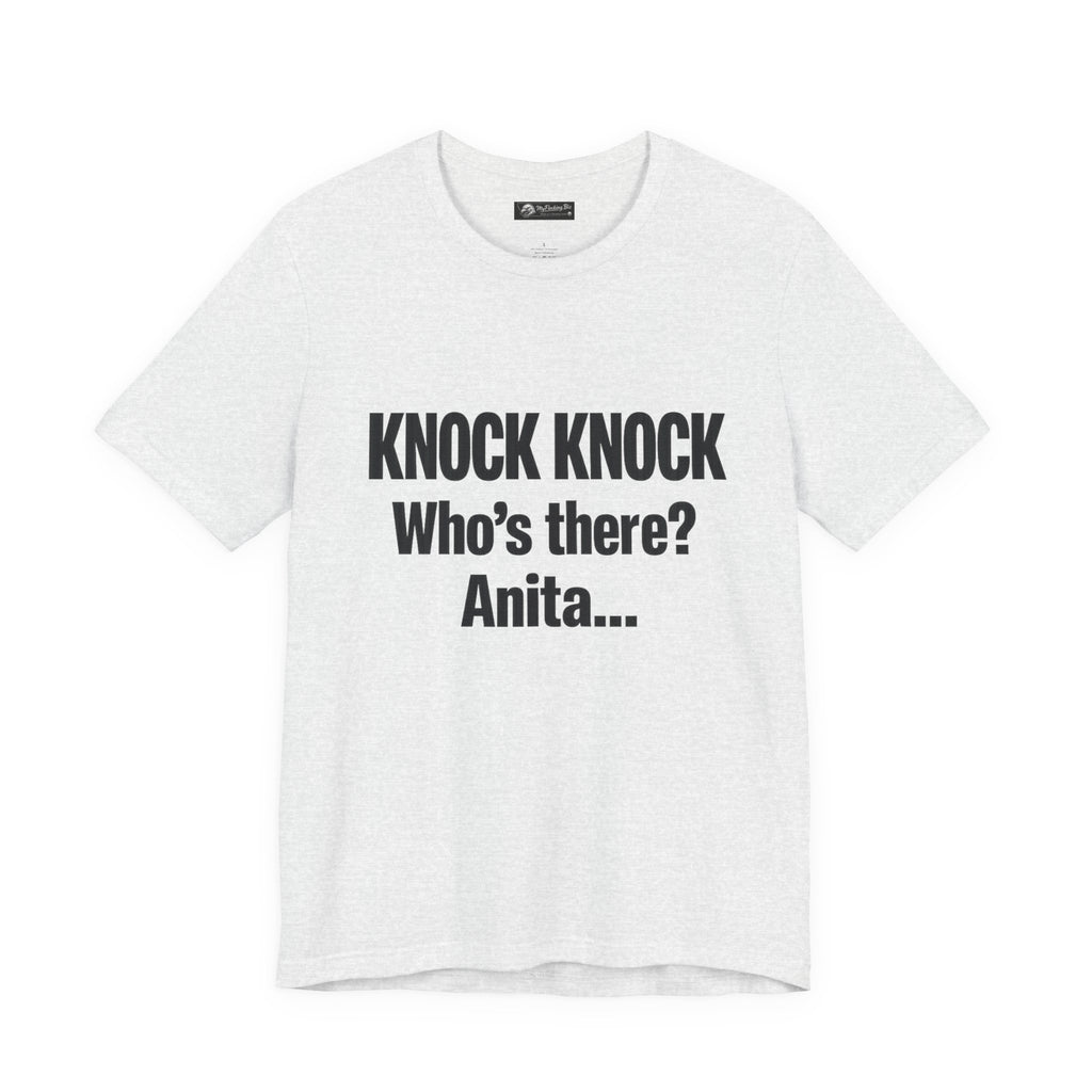 Knock Knock Who's There? Anita… Funny Joke Tee — "I Need a Flocking Maid" Back-Print T-Shirt