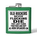 Flask — "Old Rockers Never Flocking Die" 6oz Stainless Steel Hip Flask