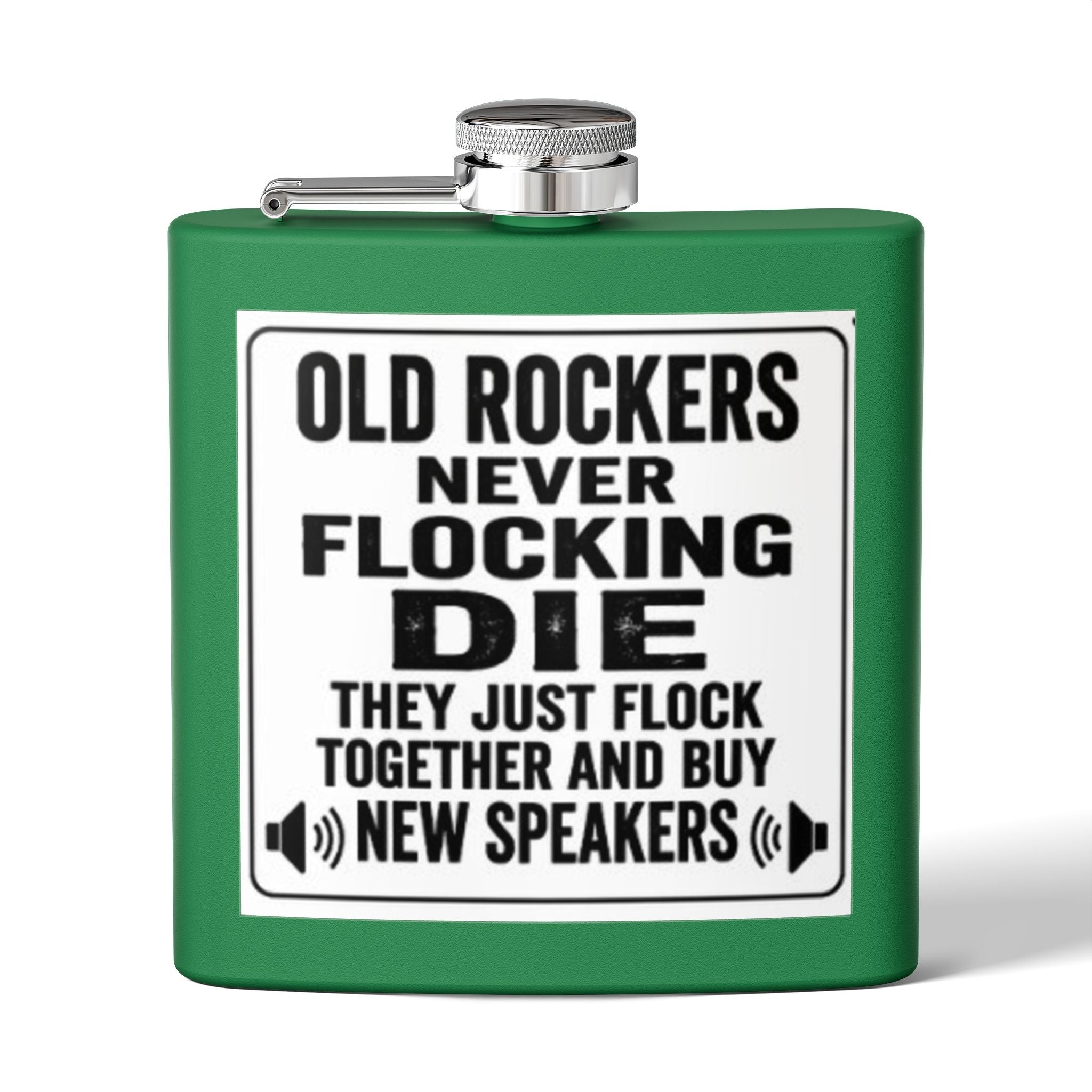 Flask — "Old Rockers Never Flocking Die" 6oz Stainless Steel Hip Flask