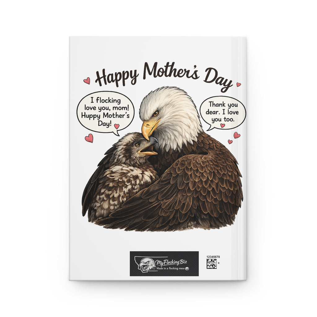Say Happy Mother's Day with this unique Eagle Journal — "So You Can Remember Daily That I Love You" Hardcover