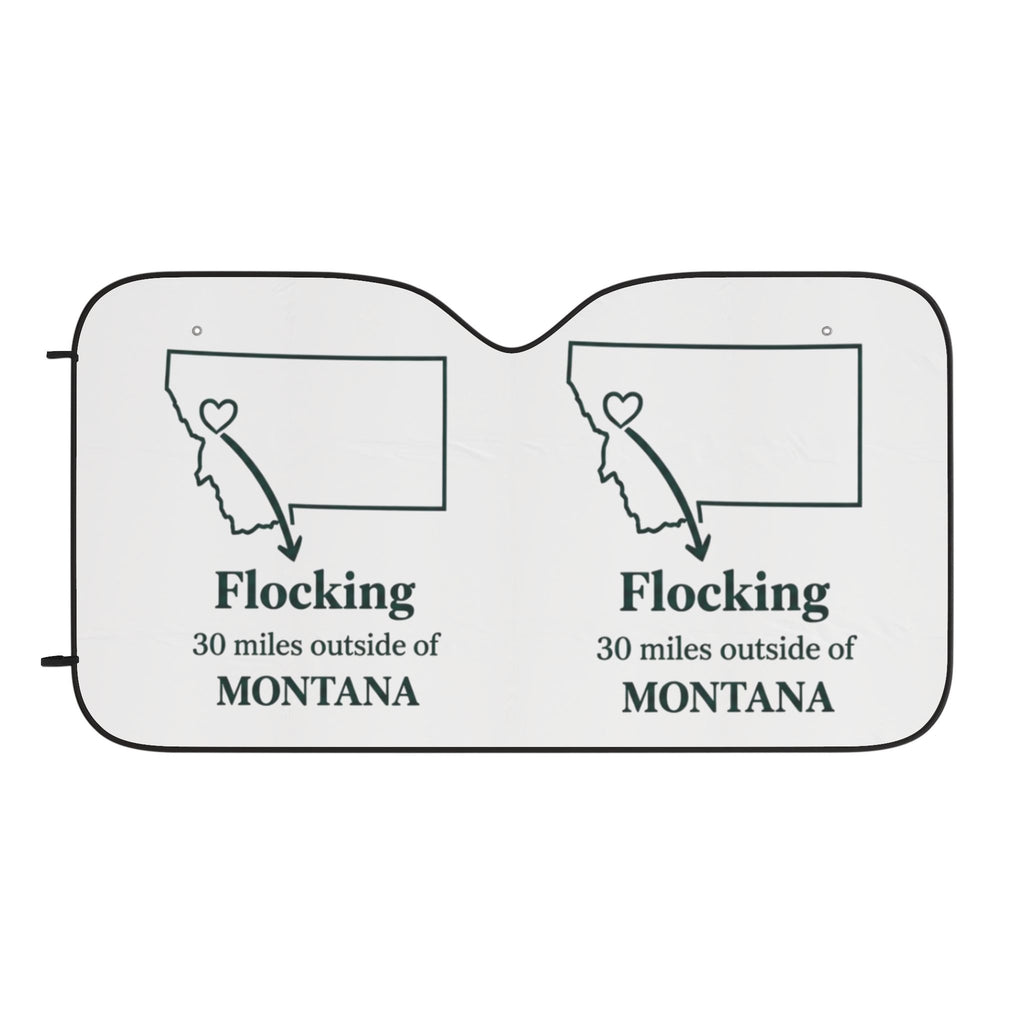Car Sun Shade — "Flocking 30 Miles Outside of Montana" Graphic