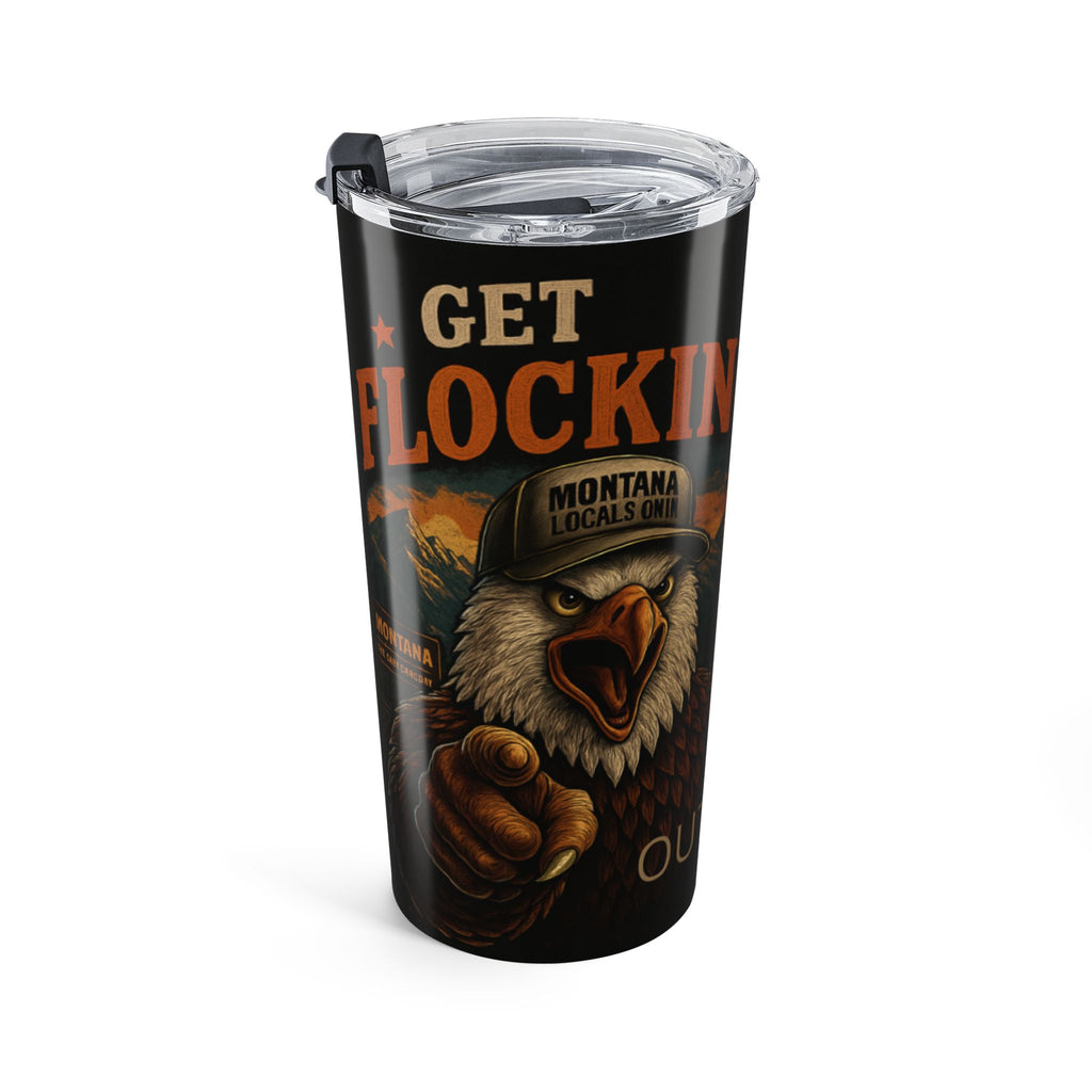 Maze-oula is full unlike this tumbler humor abounds with the truth in this 20 oz Insulated Tumbler — 'Floating Mascot' Rustic Eagle Montana Travel Cup
