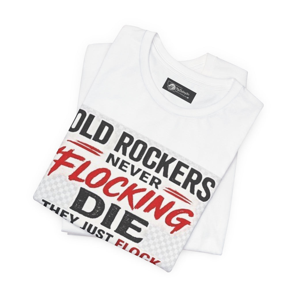 Rockers Never Die Graphic Tee — "Old Rockers Never Flocking Die" Vintage Music T-Shirt