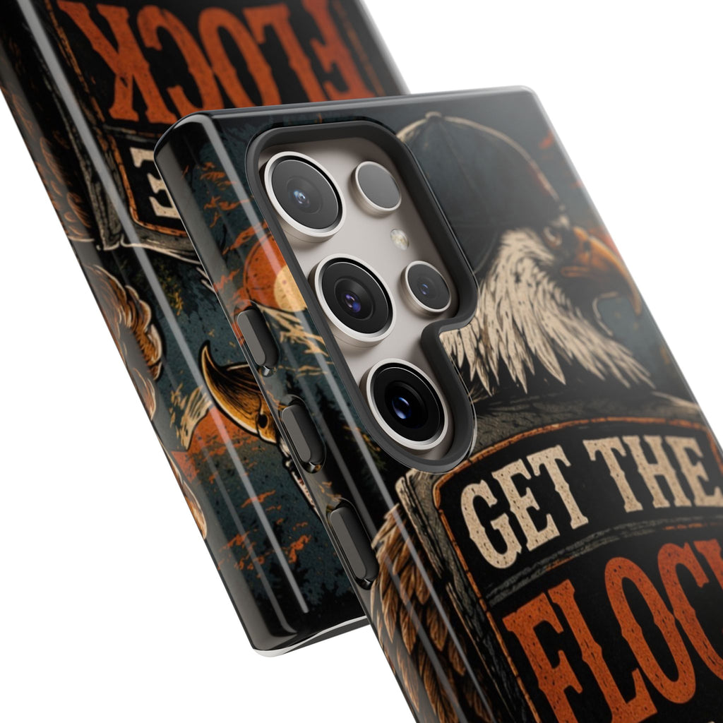 Phone Case — 'Get the Flock Out' Eagle Design Rugged Protective Cover
