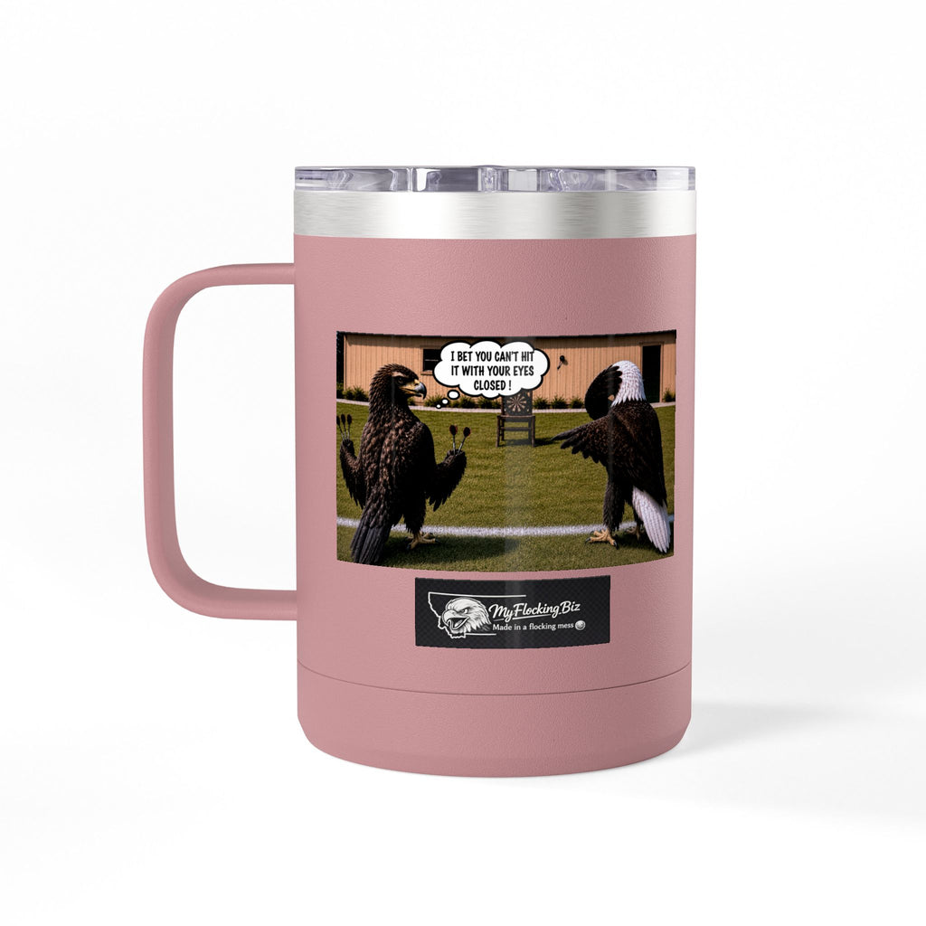 15oz Funny Turkey Dartboard Coffee Tumbler – "Well... at least my flocking darts are in a row"