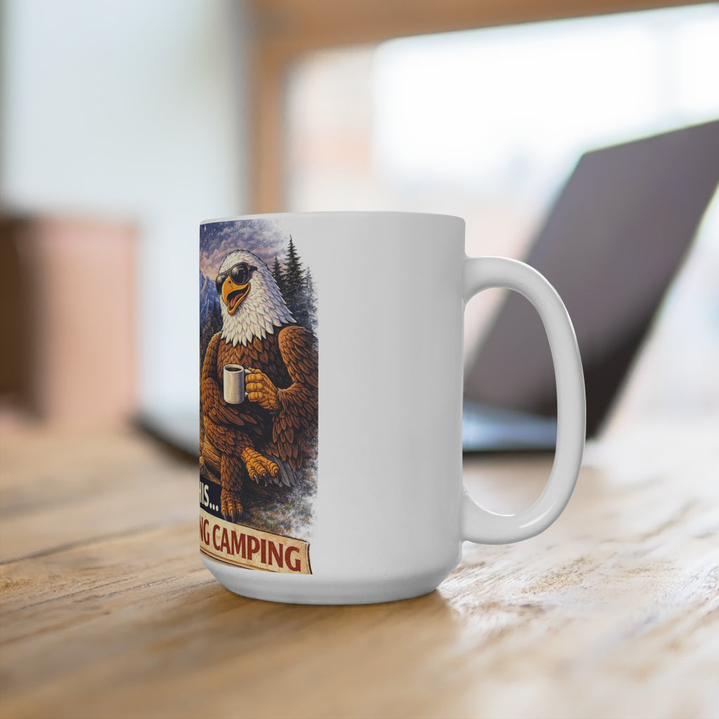 Camping Eagle 15oz Mug — "Flock This... I'm Going Camping" Coffee Cup