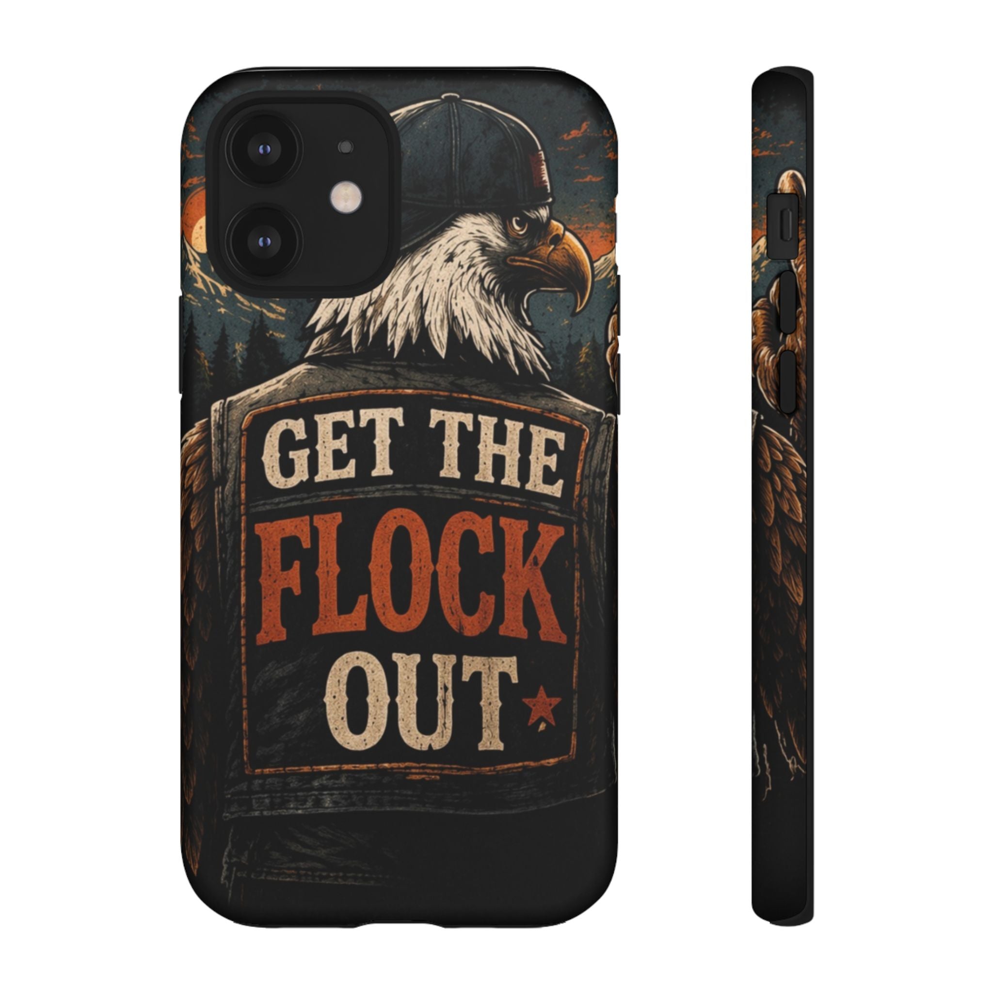 Phone Case — 'Get the Flock Out' Eagle Design Rugged Protective Cover