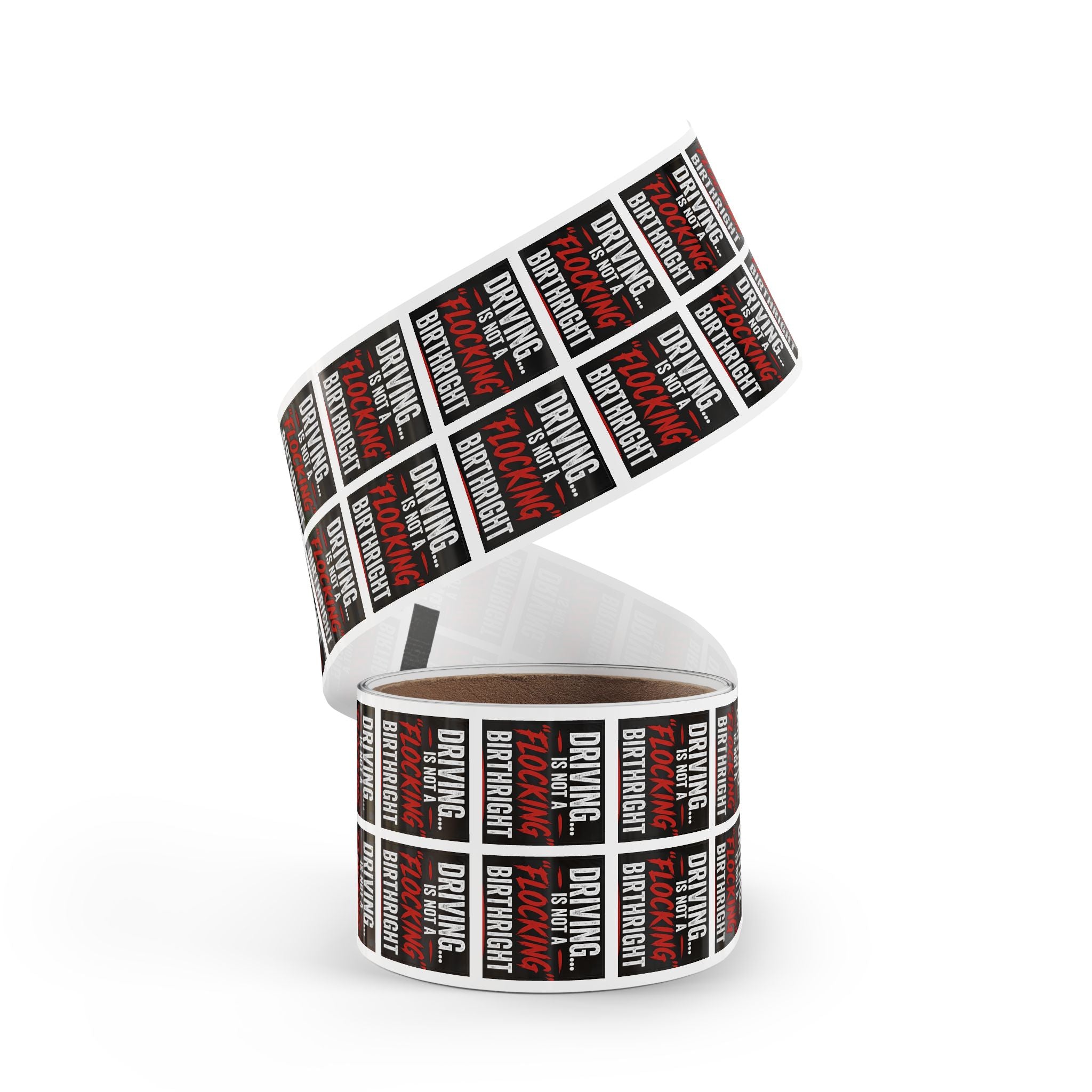 Square Sticker Roll — "Driving... Is Not a 'Flocking' Birthright" Statement Label (Pack)