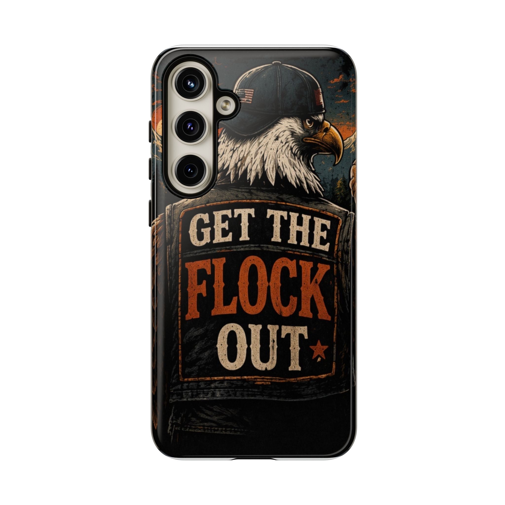 Phone Case — 'Get the Flock Out' Eagle Design Rugged Protective Cover