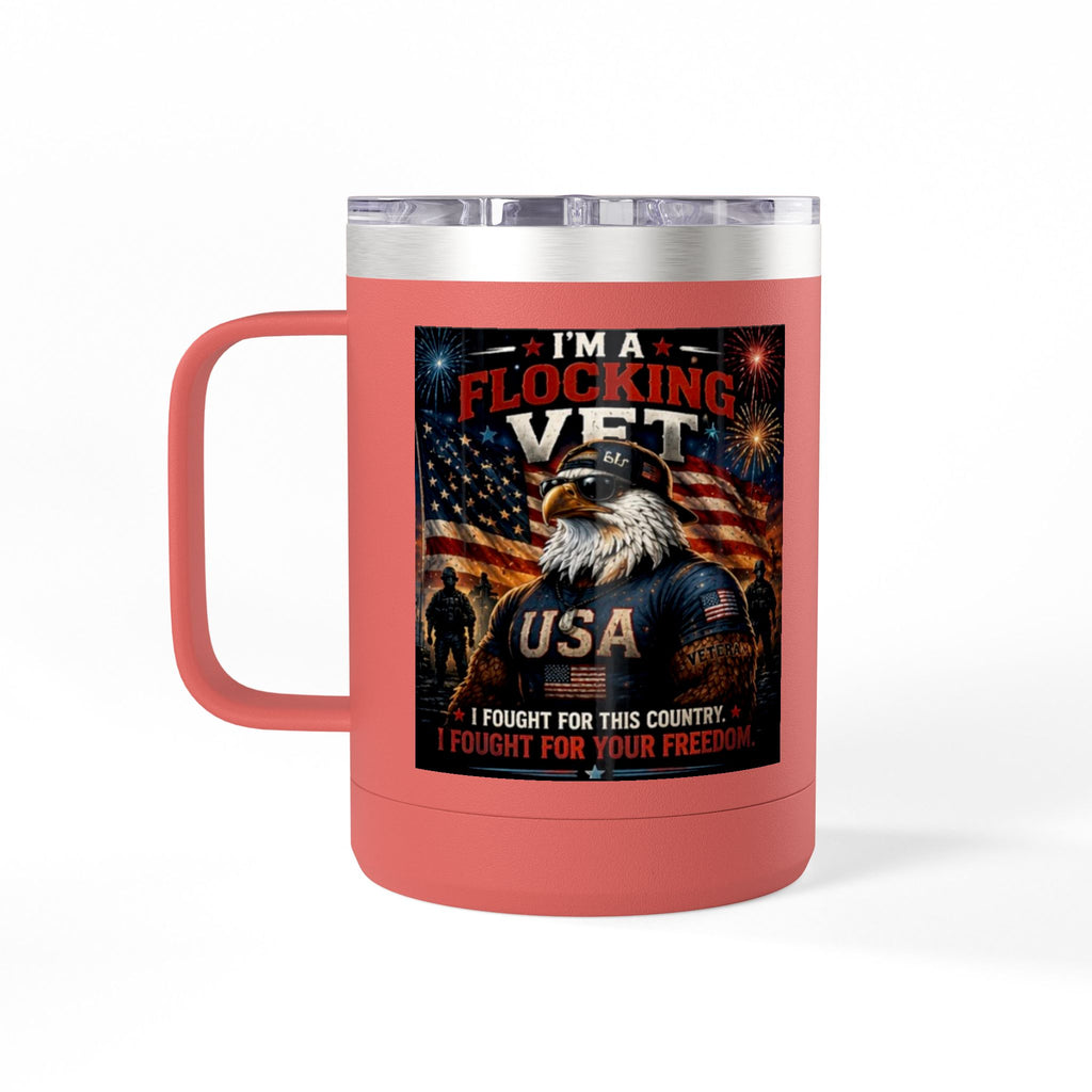 Flocking Proud Veteran Eagle Coffee Tumbler 15oz — “I’m a Flocking Vet” USA Patriotic Mug