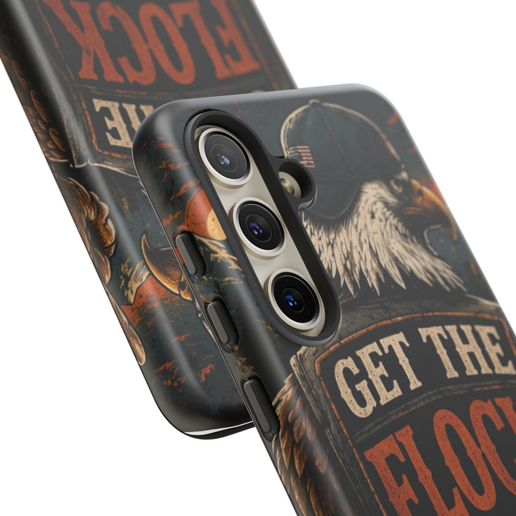 Phone Case — 'Get the Flock Out' Eagle Design Rugged Protective Cover