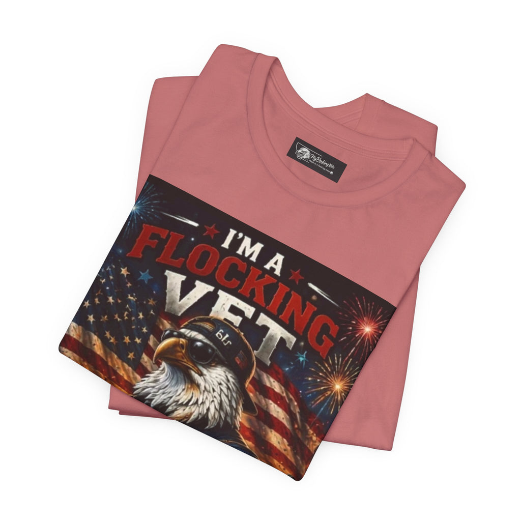 I'm a flocking Veteran Eagle USA T-Shirt — "I'm a Flocking Vet" Patriotic Military Tee