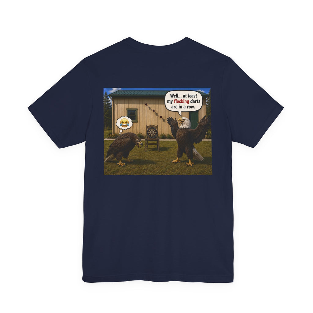 At least my "Darts" Are in A Row humor T-Shirt — Funny "At least my stocking darts are in a row" Graphic Tee