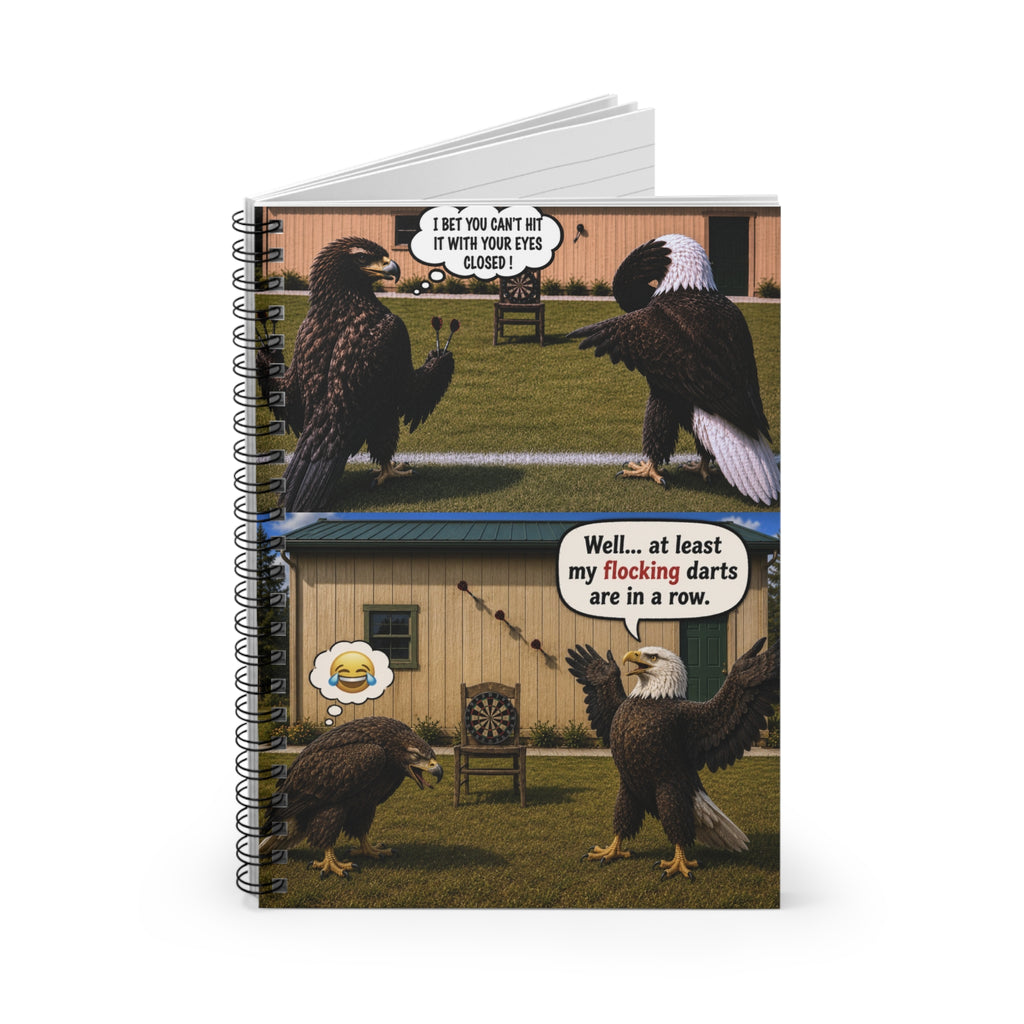 Funny Bald Eagle Notebook — 'My Flocking Darts Are in a Row' Spiral Journal