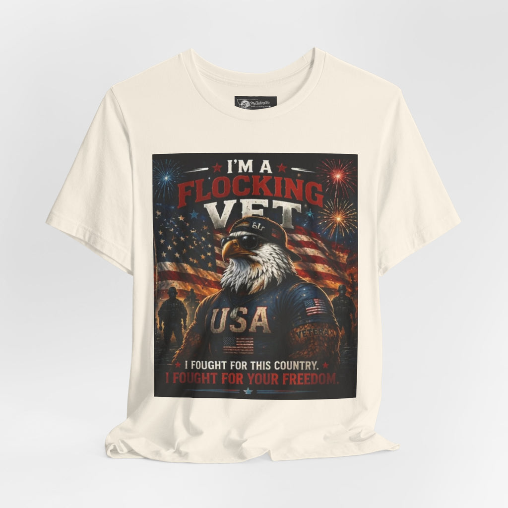 I'm a flocking Veteran Eagle USA T-Shirt — "I'm a Flocking Vet" Patriotic Military Tee
