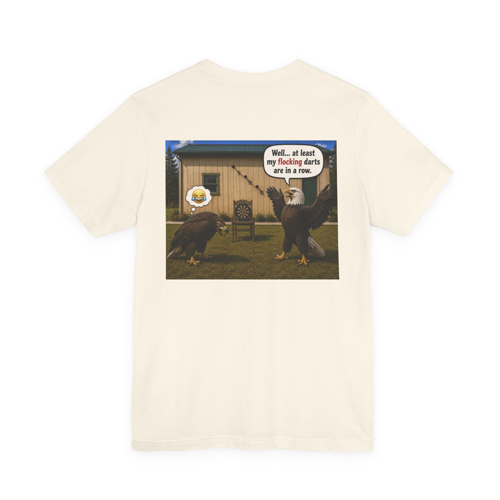 At least my "Darts" Are in A Row humor T-Shirt — Funny "At least my stocking darts are in a row" Graphic Tee