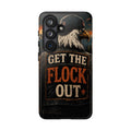 Phone Case — 'Get the Flock Out' Eagle Design Rugged Protective Cover