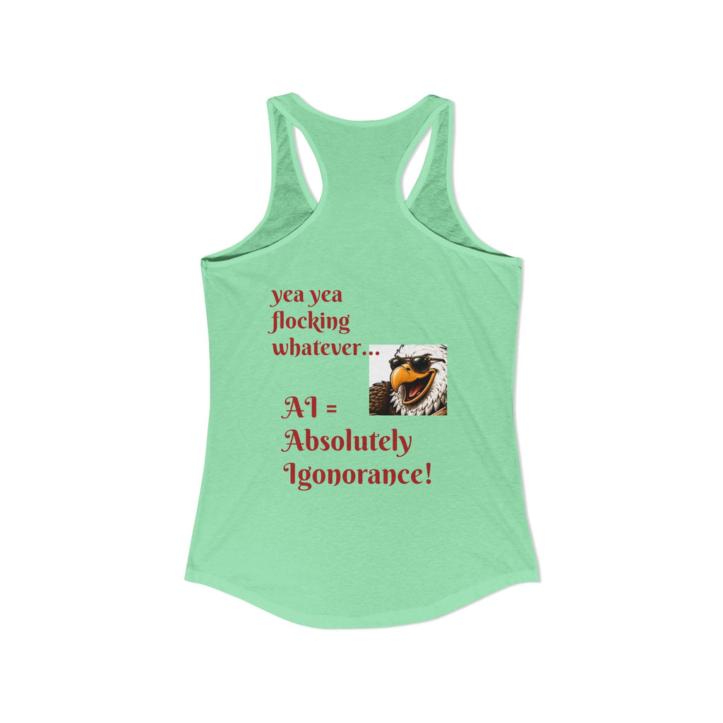AI now has two E x p l o r a t i v e meanings as explained on this Women's Ideal Racerback Tank