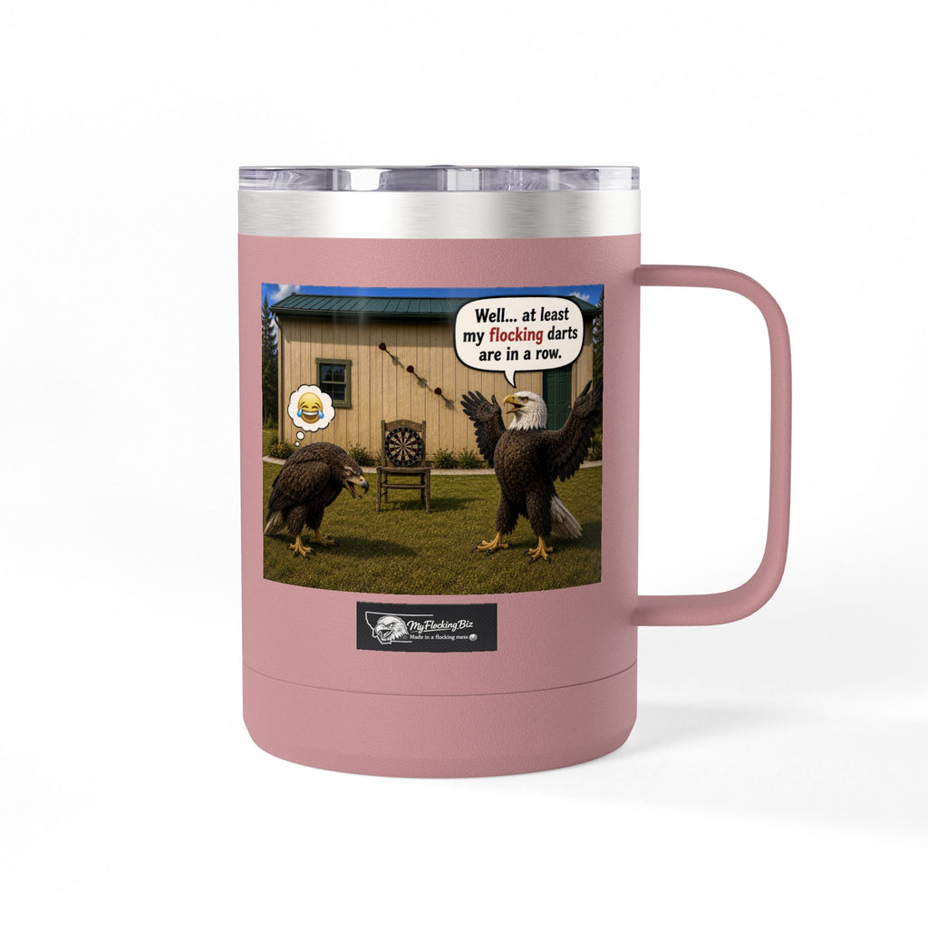 15oz Funny Turkey Dartboard Coffee Tumbler – "Well... at least my flocking darts are in a row"