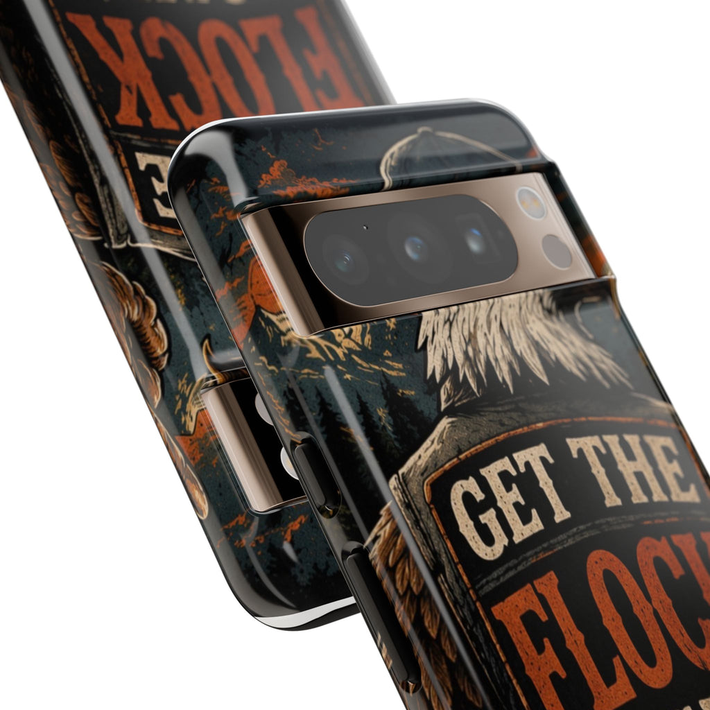 Phone Case — 'Get the Flock Out' Eagle Design Rugged Protective Cover