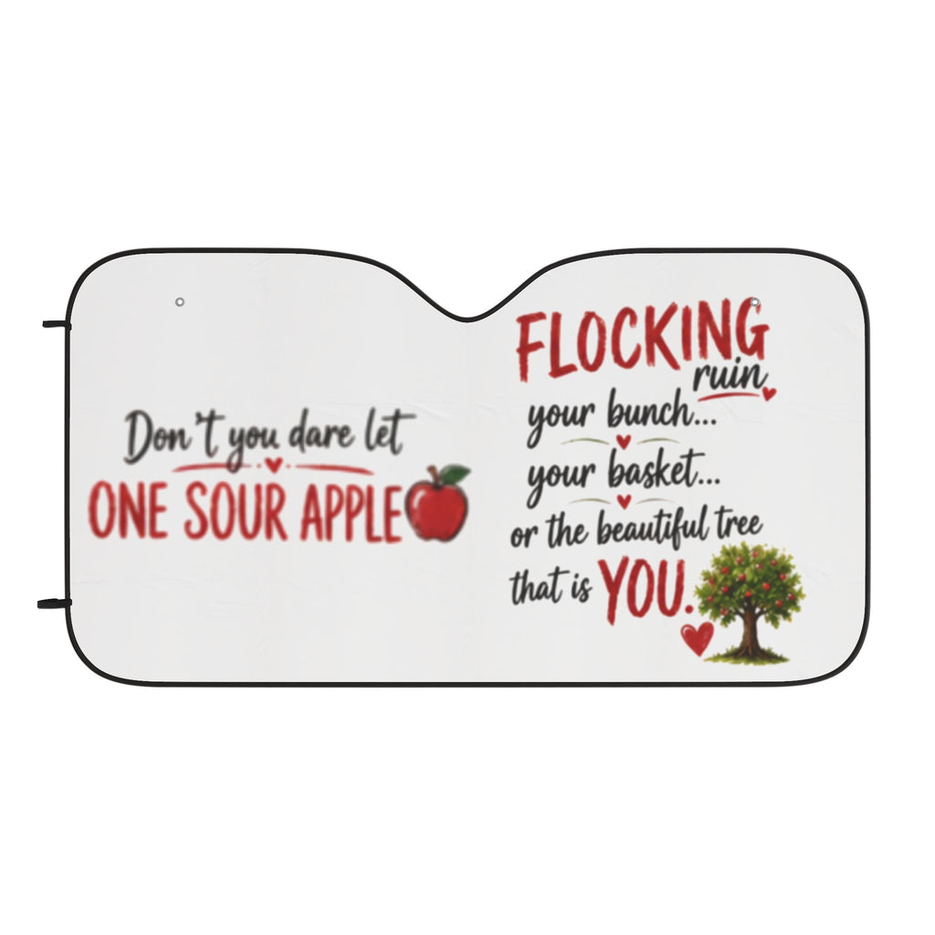 Flocking Car Sun Shade — "Don't You Dare Let One Sour Apple" Positive Humor Windshield Cover
