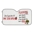 Flocking Car Sun Shade — "Don't You Dare Let One Sour Apple" Positive Humor Windshield Cover