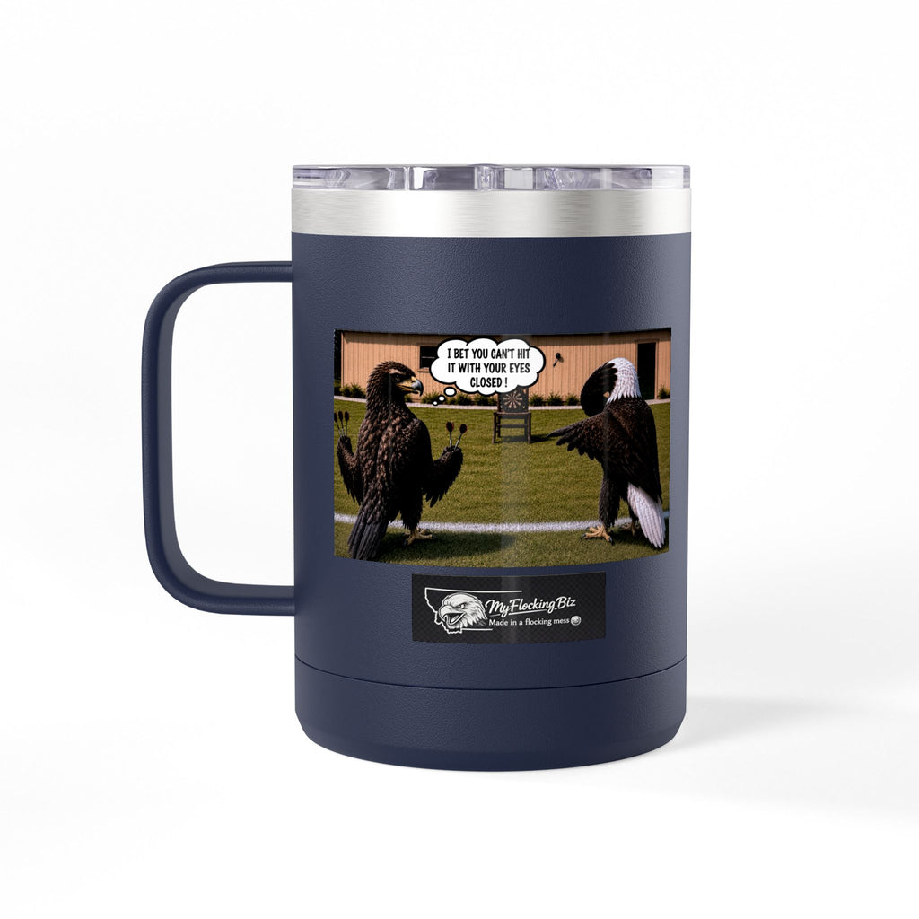 15oz Funny Turkey Dartboard Coffee Tumbler – "Well... at least my flocking darts are in a row"