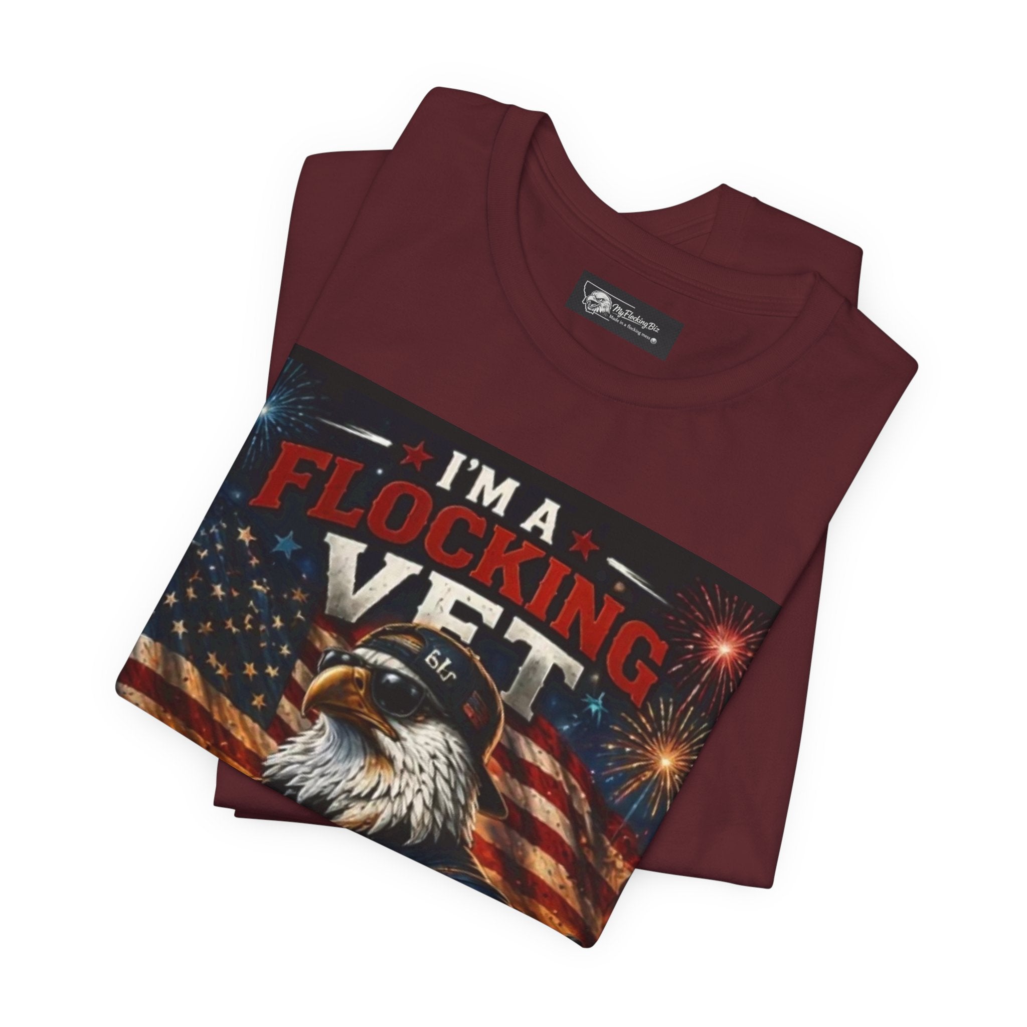 I'm a flocking Veteran Eagle USA T-Shirt — "I'm a Flocking Vet" Patriotic Military Tee