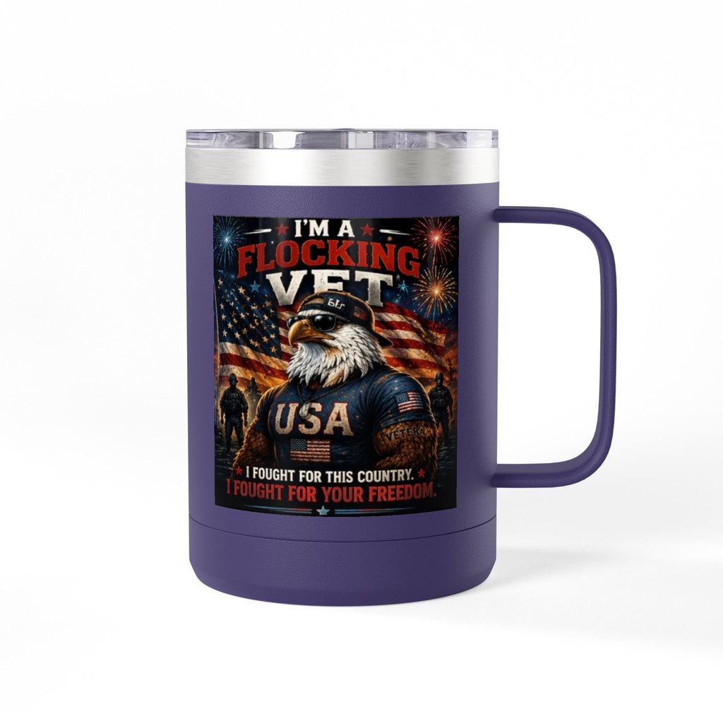 Flocking Proud Veteran Eagle Coffee Tumbler 15oz — “I’m a Flocking Vet” USA Patriotic Mug