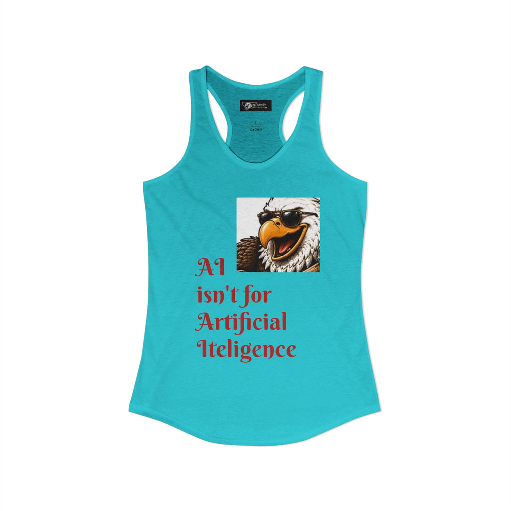 AI now has two E x p l o r a t i v e meanings as explained on this Women's Ideal Racerback Tank