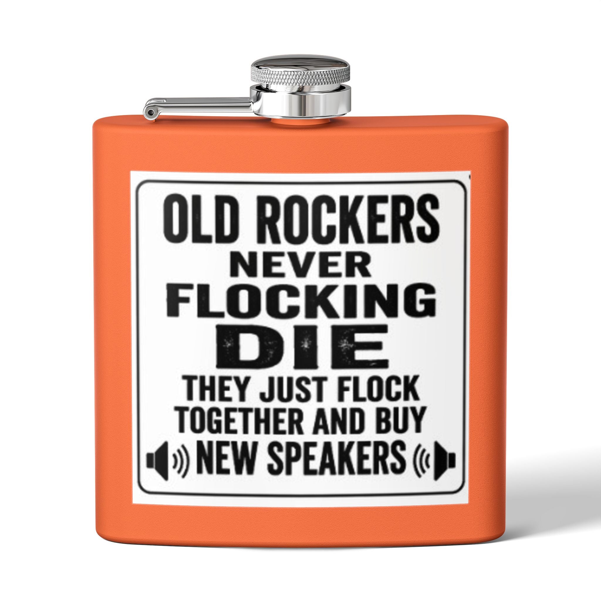 Flask — "Old Rockers Never Flocking Die" 6oz Stainless Steel Hip Flask